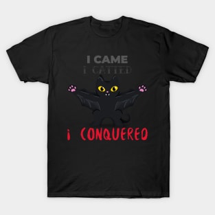 I Came I Catted I Conquered T-Shirt